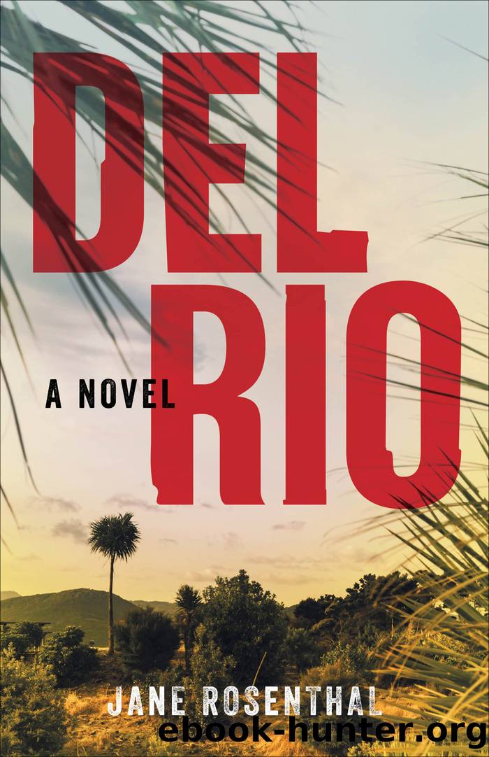 Del Rio by Jane Rosenthal