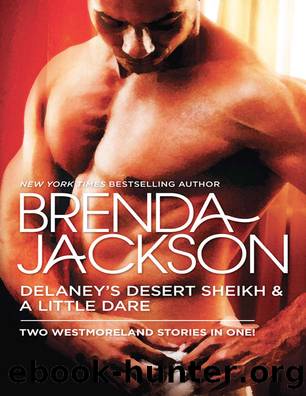 Delaney's Desert Sheikh and a Little Dare by Brenda Jackson