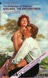 Delaneys Of Killaroo - 02 - Adelaide, The Enchantress by Kay Hooper