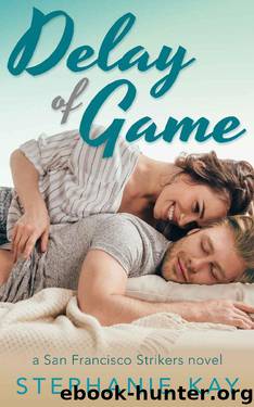 Delay of Game (San Francisco Strikers Book 3) by Stephanie Kay