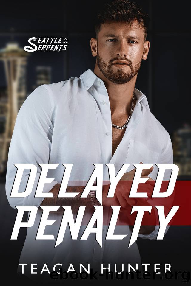 Delayed Penalty (Seattle Serpents) by Teagan Hunter