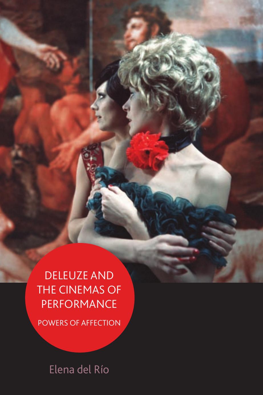 Deleuze And The Cinemas Of Performance Powers Of Affection by Unknown