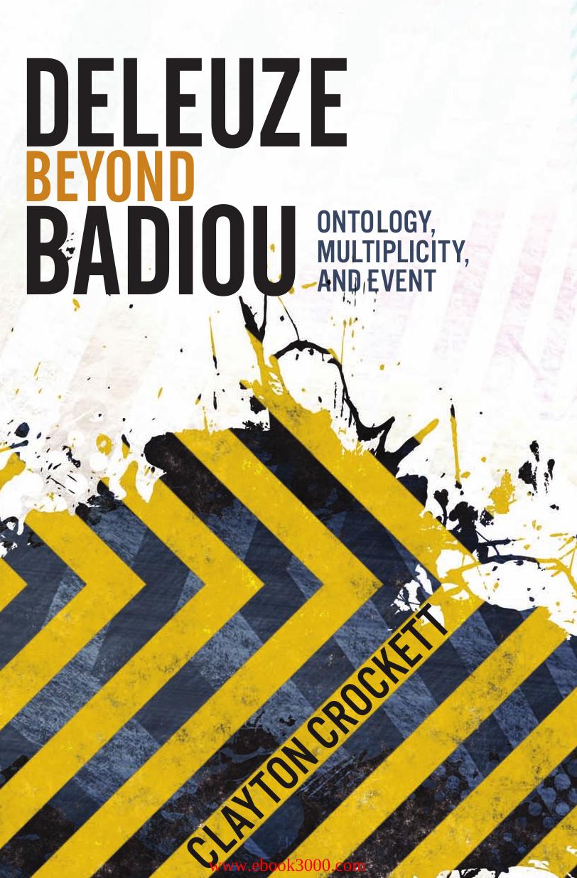 Deleuze Beyond Badiou: Ontology, Multiplicity, and Event (Insurrections: Critical Studies in Religion, Politics, and Culture) by Unknow