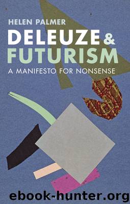 Deleuze and Futurism by Palmer Helen;