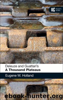Deleuze and Guattari's 'A Thousand Plateaus' by Holland Eugene W.;