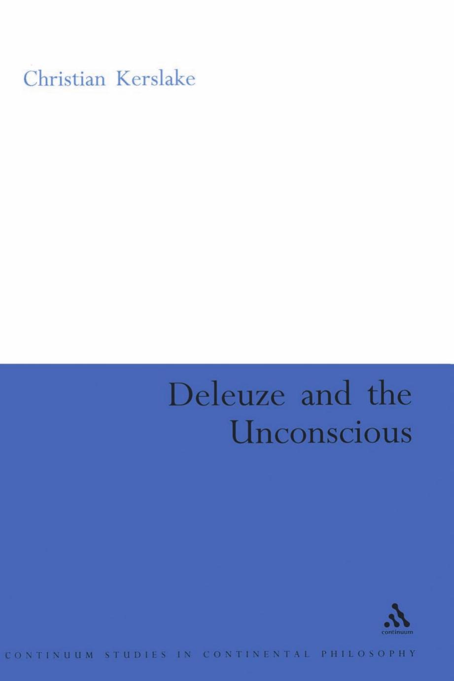 Deleuze and the Unconscious by Christian Kerslake