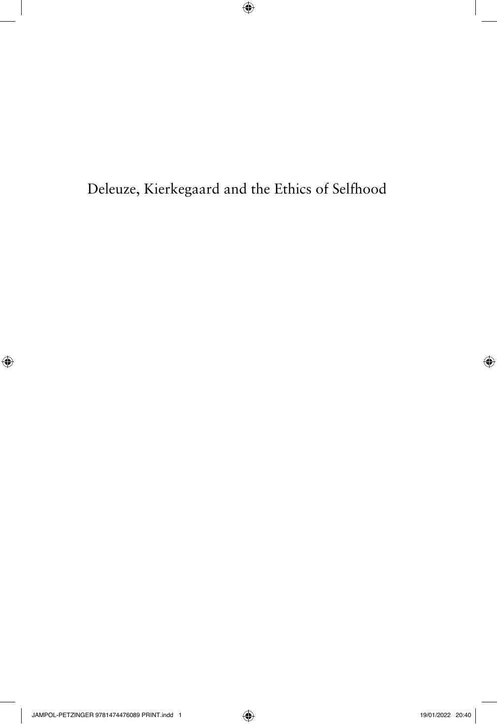 Deleuze, Kierkegaard and the Ethics of Selfhood by Andrew M. Jampol-Petzinger