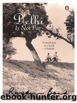 Delhi Is Not Far by Ruskin Bond