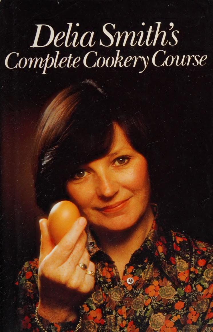Delia Smith's Complete Cookery Course by Delia Smith
