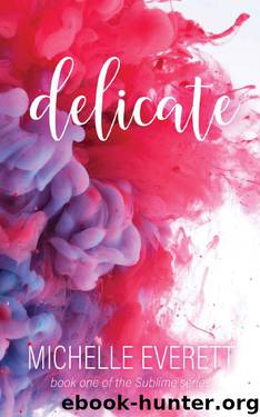 Delicate (Sublime Series Book 1) by Michelle Everett