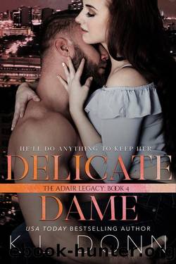 Delicate Dame (Adair Legacy Book 4) by KL Donn