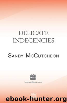 Delicate Indecencies by Sandy McCutcheon