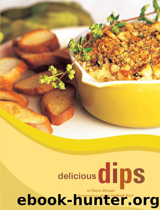 Delicious Dips by Diane Morgan