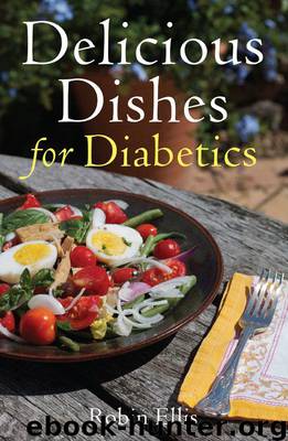Delicious Dishes for Diabetics by Robin Ellis