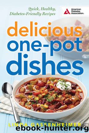 Delicious One-Pot Dishes by Linda Gassenheimer