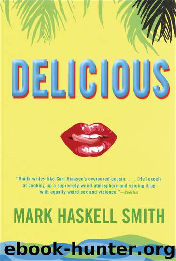 Delicious by Mark Haskell Smith