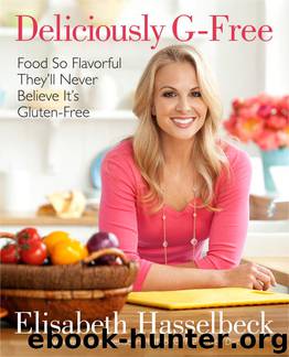 Deliciously G-Free by Elisabeth Hasselbeck