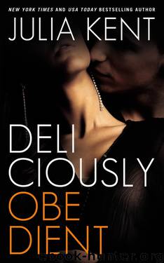 Deliciously Obedient by Julia Kent