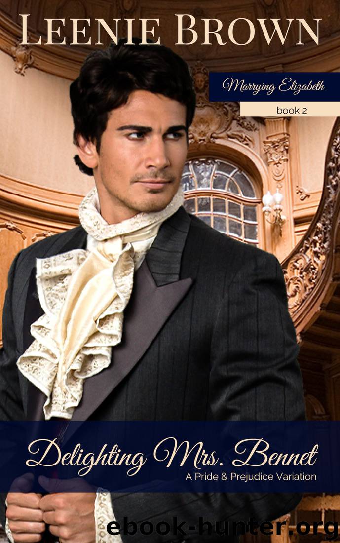 Delighting Mrs Bennet by Leenie Brown