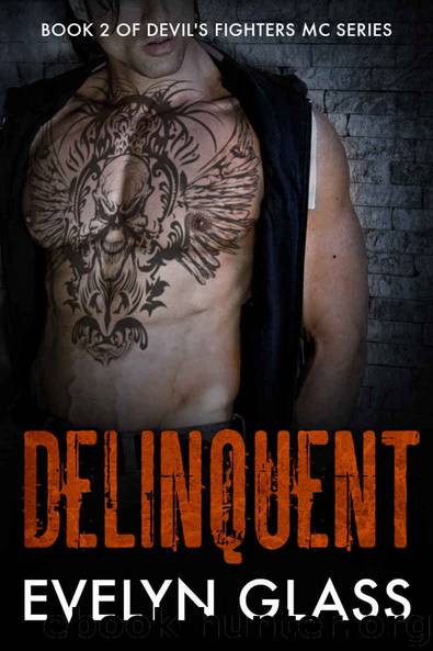 Delinquent (Devil's Fighters MC Book 2) by Evelyn Glass