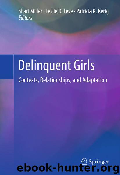 Delinquent Girls by Shari Miller Leslie D. D. Leve & Patricia K. K. Kerig