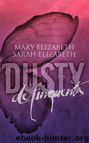 Delinquents by Mary Elizabeth & Sarah Elizabeth