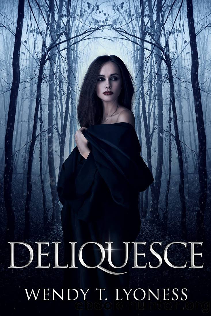 Deliquesce by Wendy T. Lyoness