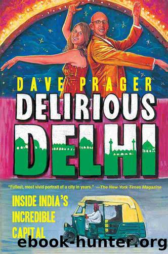 Delirious Delhi by David Prager