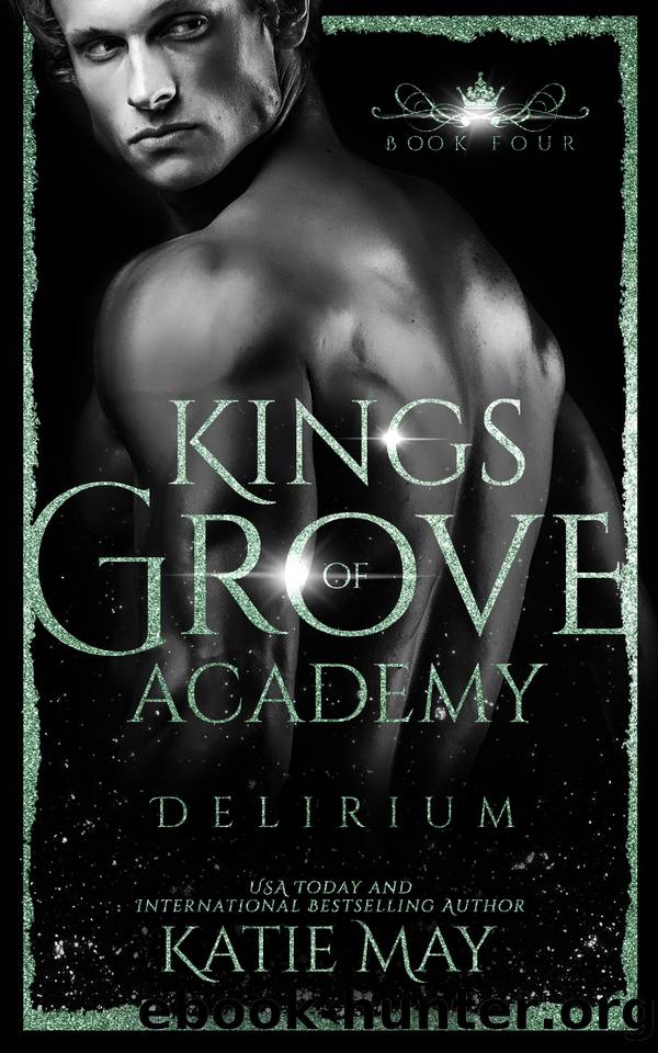 Delirium (Kings of Grove Academy Book 4) by Katie May