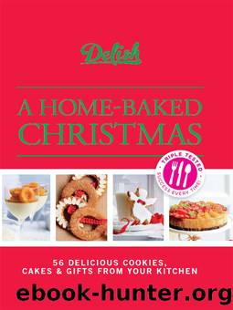 Delish a Home-Baked Christmas: 56 Delicious Cookies, Cakes & Gifts From Your Kitchen by Delish