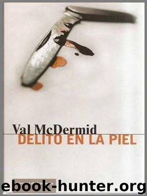 Delito En La Piel by Val Mcdermid