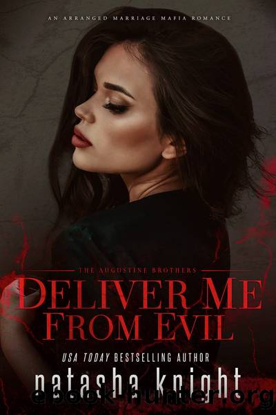 Deliver Me From Evil: An Arranged Marriage Mafia Romance by Natasha Knight