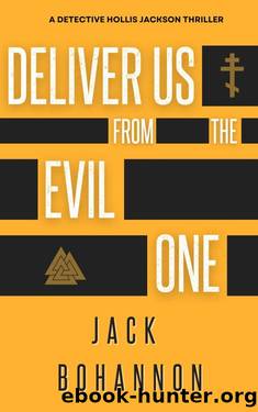 Deliver Us From the Evil One: A Supernatural Detective Thriller by Jack Bohannon