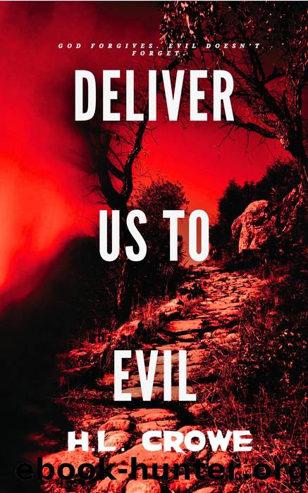 Deliver Us to Evil by H.L. Crowe