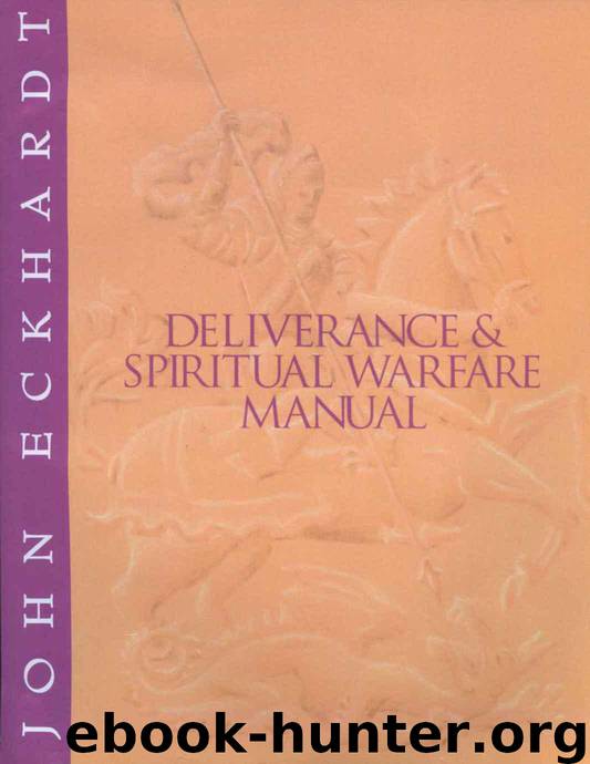 Deliverance and Spiritual Warfare Manual by John Eckhardt