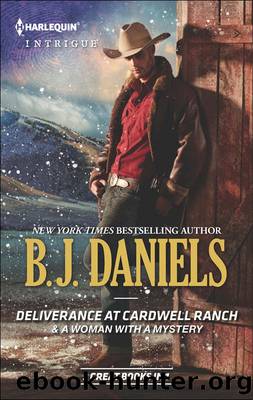 Deliverance at Cardwell Ranch & a Woman with a Mystery by B. J. Daniels