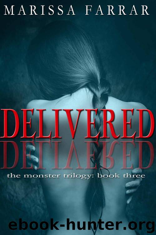 Delivered (The Monster Trilogy Book 3) by Marissa Farrar