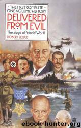 Delivered from Evil - The Saga of World War 2 by Robert Leckie