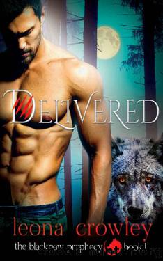 Delivered: (The Blackpaw Prophecy, Book 1) by Leona Crowley