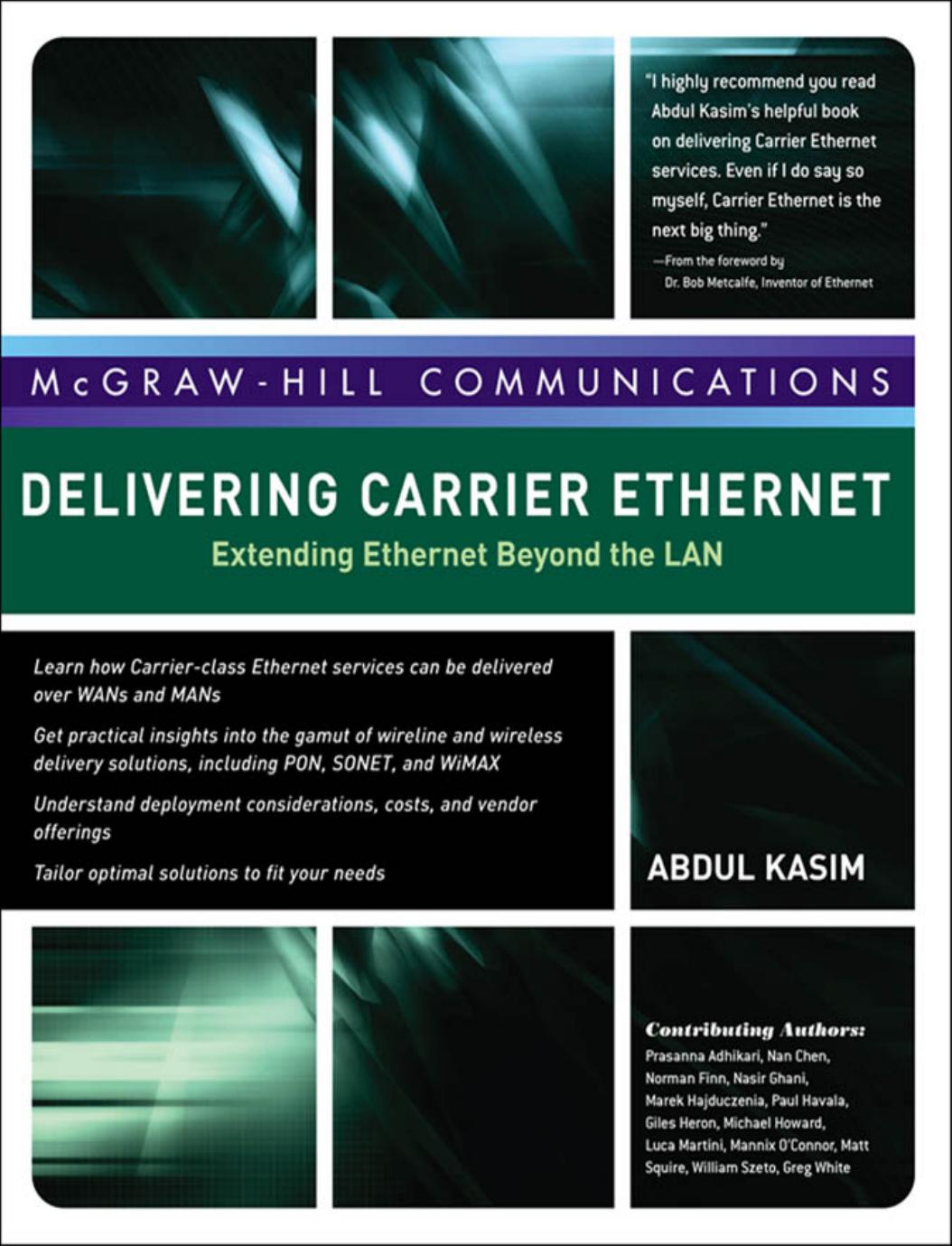 Delivering Carrier Ethernet: Extending Ethernet Beyond the LAN by Kasim Abdul