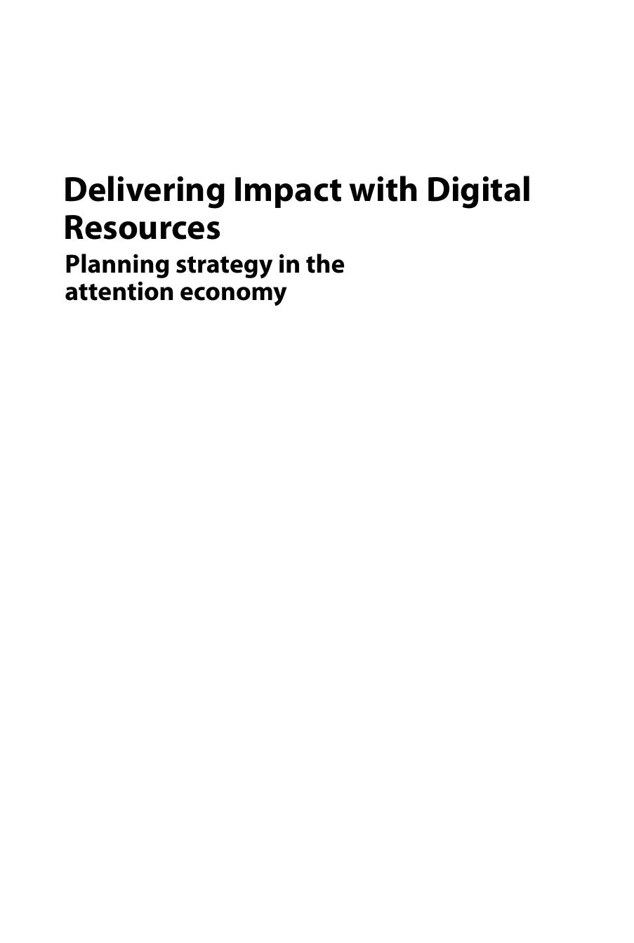 Delivering Impact with Digital Resources: Planning your strategy in the attention economy by Simon Tanner