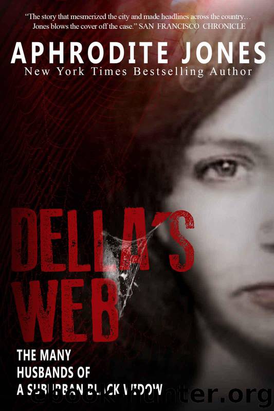 Della's Web: The Many Husbands of a Suburban Black Widow by Jones Aphrodite