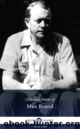 Delphi Collected Works of Max Brand US by Max Brand