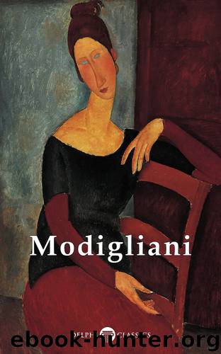 Delphi Complete Paintings of Amedeo Modigliani (Illustrated) by Amedeo Modigliani