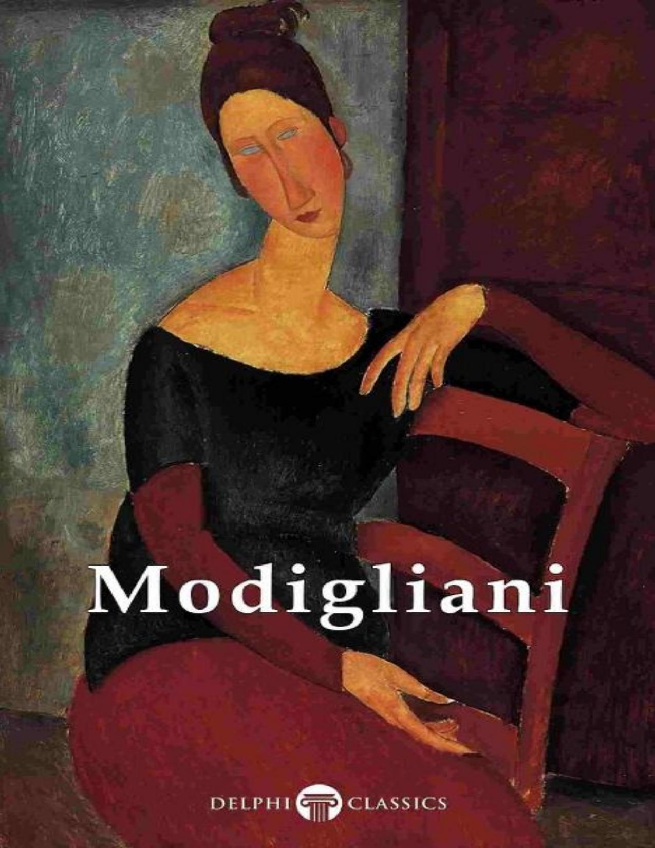 Delphi Complete Paintings of Amedeo Modigliani \(Illustrated\) - PDFDrive.com by Amedeo Modigliani & Peter Russell