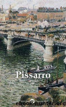 Delphi Complete Paintings of Camille Pissarro (Illustrated) (Delphi Masters of Art Book 42) by Camille Pissarro & Peter Russell