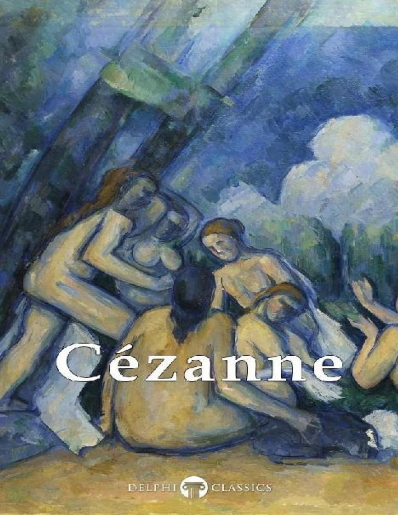 Delphi Complete Paintings of Paul CÃ©zanne \(Illustrated\) - PDFDrive.com by Paul Cezanne