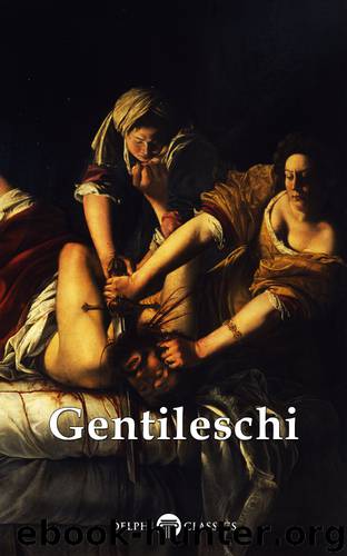 Delphi Complete Works of Artemisia Gentileschi (Illustrated) by Artemisia Gentileschi