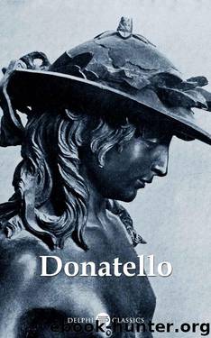 Delphi Complete Works of Donatello (Illustrated) (Delphi Masters of Art Book 44) by Donatello & Peter Russell