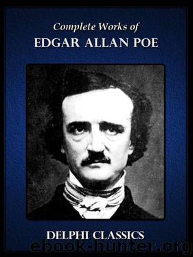 Delphi Complete Works of Edgar Allan Poe (Illustrated) by EDGAR ALLAN POE